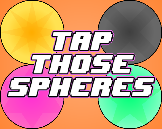 Tap Those Spheres
