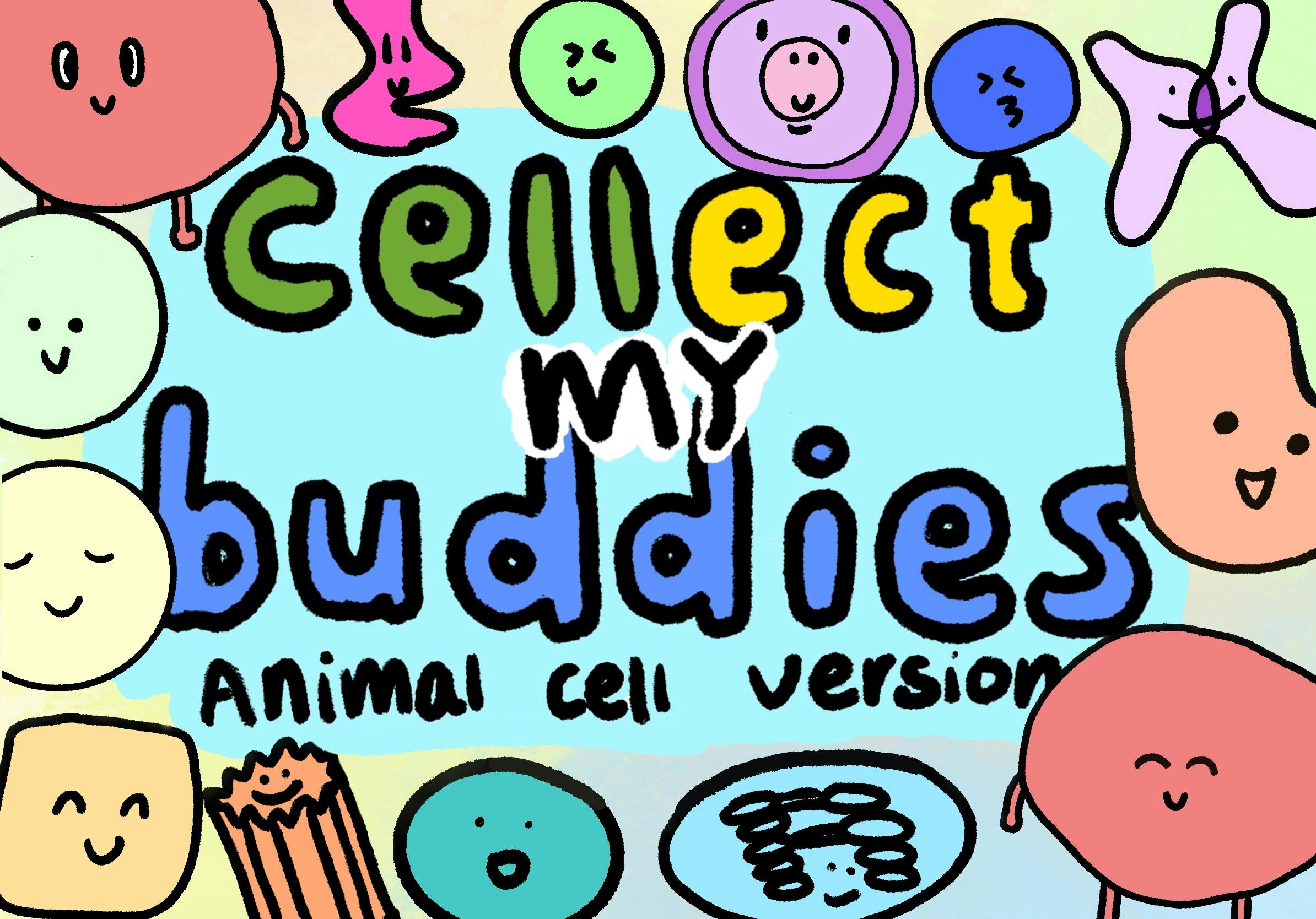 Cellect my Buddies (Animal Cell Ver)